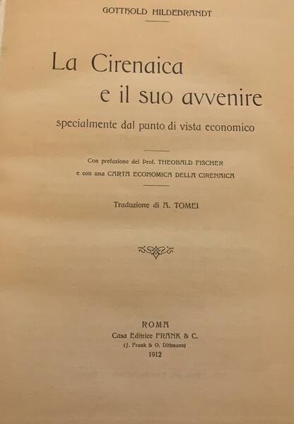 La Cirenaica e il suo avvenire specialmente dal punto di …