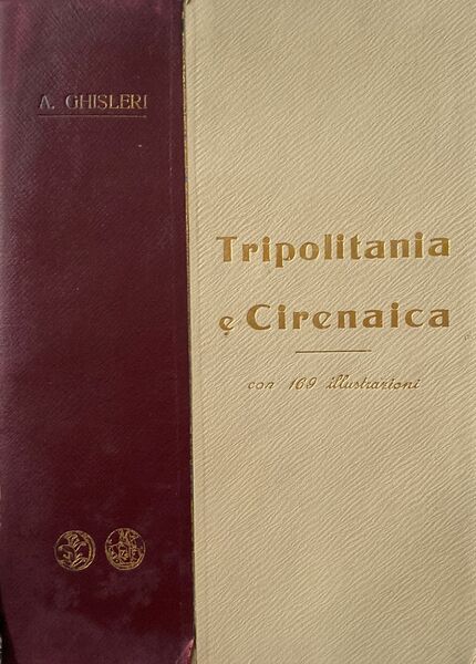 Tripolitania e Cirenaica (dal Mediterraneo al Sahara)