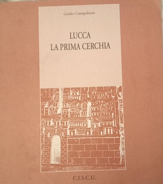 Lucca. La prima cerchia