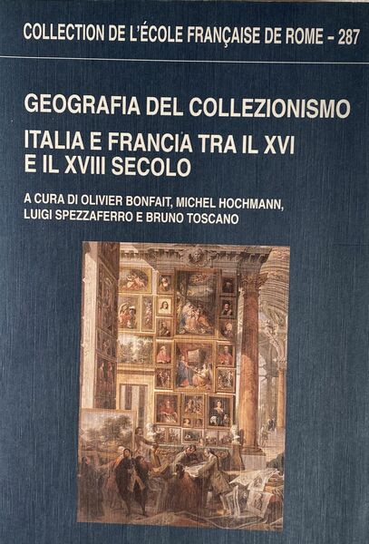 Geografia del collezionismo. Italia e Francia tra il XVI e …