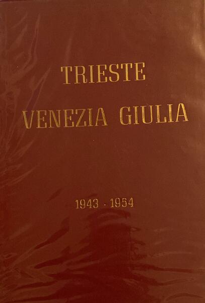 Trieste Venezia Giulia 1943-1954