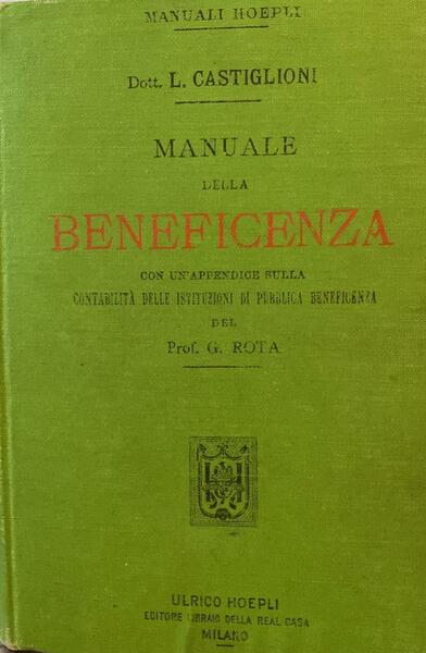 Manuale della beneficenza con un'appendice sulla contabilità di pubblica beneficienza …