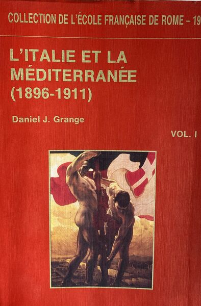 L'Italie et La Mediterranée (1896 - 1911) Vol. 1