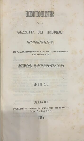 Indice della gazzetta dei tribunali. Giornale di giurisprudenza e di …