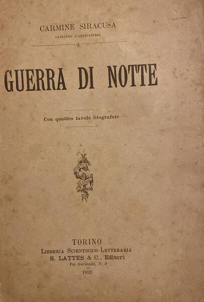 Guerra di notte con quattro tavole litografiche