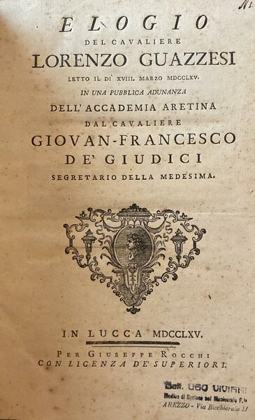 Elogio del cavaliere Lorenzo Guazzesi letto il di' XVIII marzo …