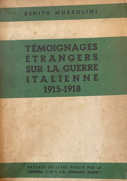 Temoignages etrangers sur la guerre italienne 1915-1918