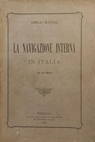 La navigazione interna in Italia (con dieci tavole)