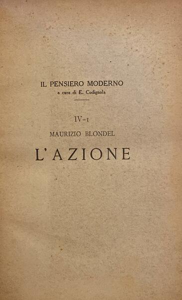 L'azione. Saggio di una critica della vita e di una …