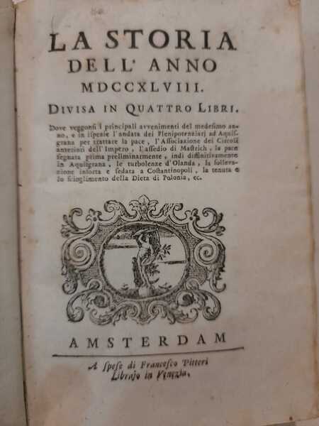LA STORIA DELL'ANNO MDCCXLVIII DIVISA IN QUATTRO LIBRI. LA STORIA …