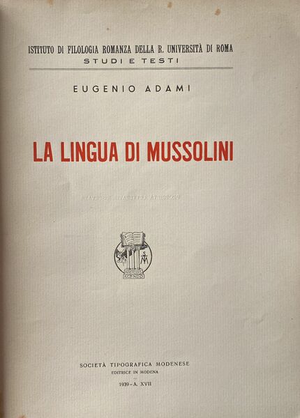 La lingua di Mussolini. Collana di filologia romanza nella regia …