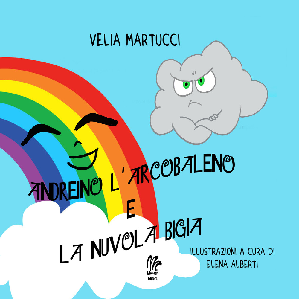 Andreino l'arcobaleno e la nuvola bigia