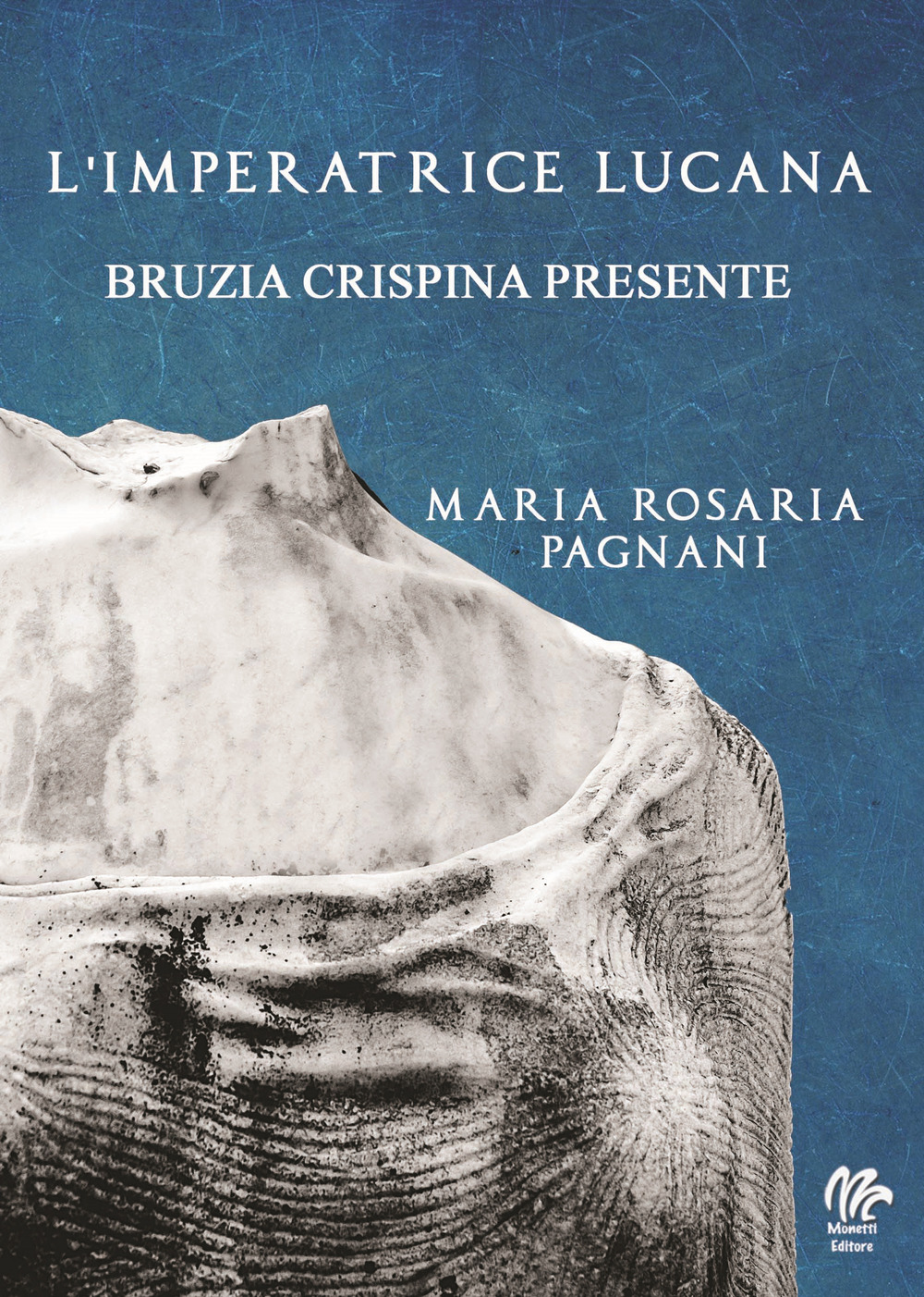 L'imperatrice lucana. Bruzia Crispina Presente