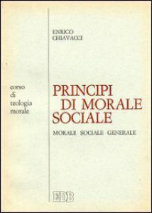 Principi di morale sociale - Corso di teologia morale