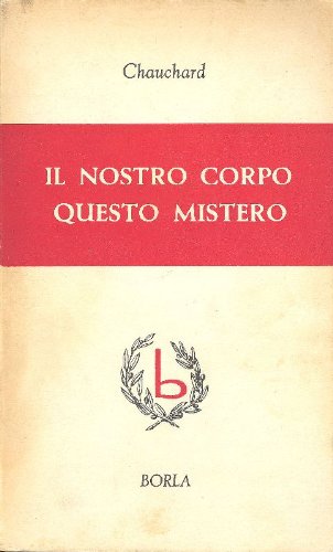 Il nostro corpo questo mistero