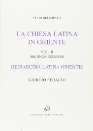 La Chiesa Latina in Oriente