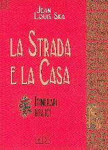 La strada e la casa