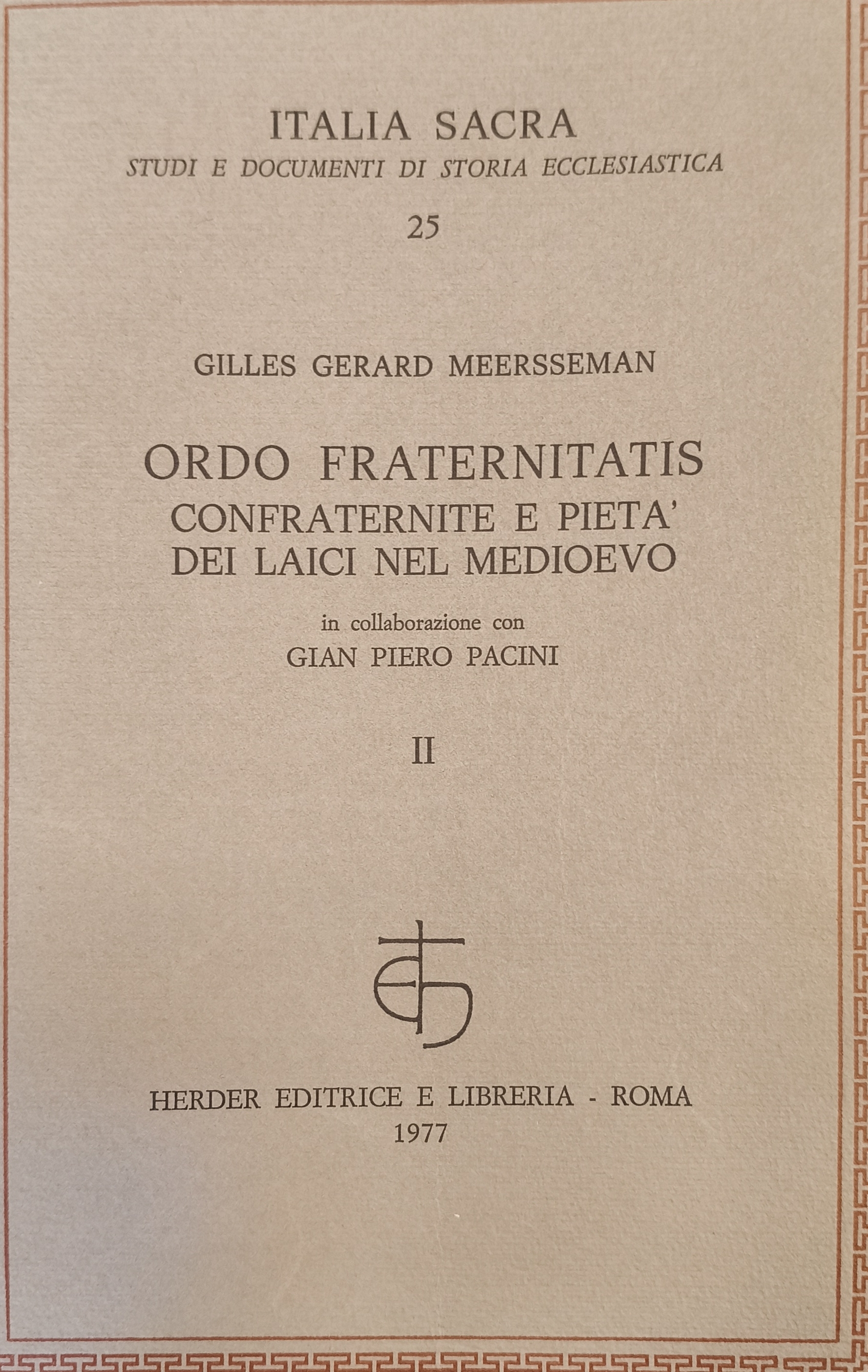 Ordo fraternitatis. Confraternite e pietà dei laici nel medioevo II