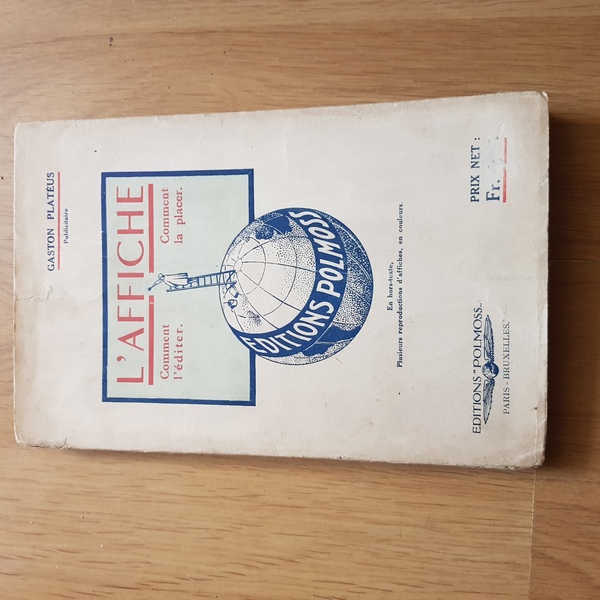 L'Affiche. Comment l'éditer - Comment la placer.