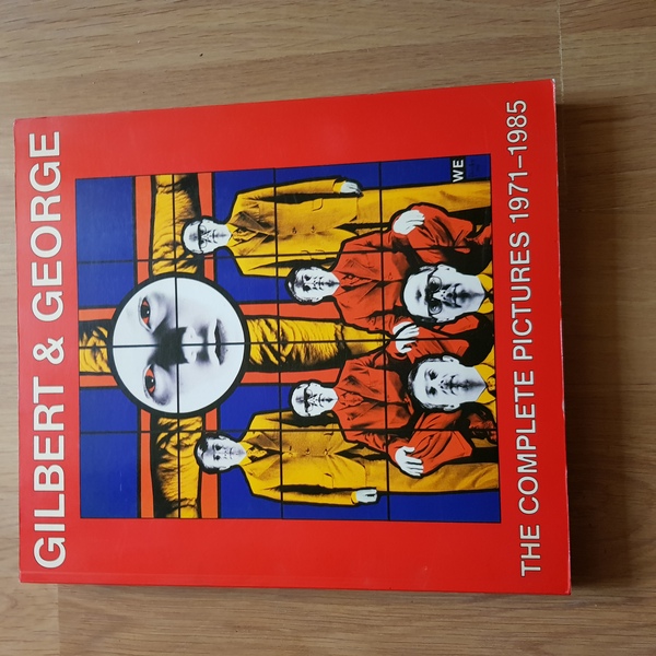 GILBERT & GEORGE. The complete pictures 1971-1985. Catalogue raisonné des …