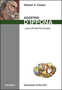 Agostino d'Ippona. per chi non ha tempo