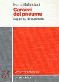 Carceri del pneuma. Saggio su Hofmannsthal