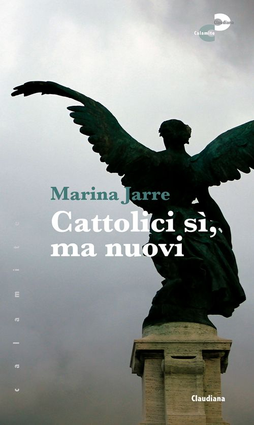 Cattolici si, ma nuovi