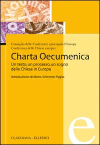 Charta Oecumenica. Un testo, un processo, un sogno delle Chiese …