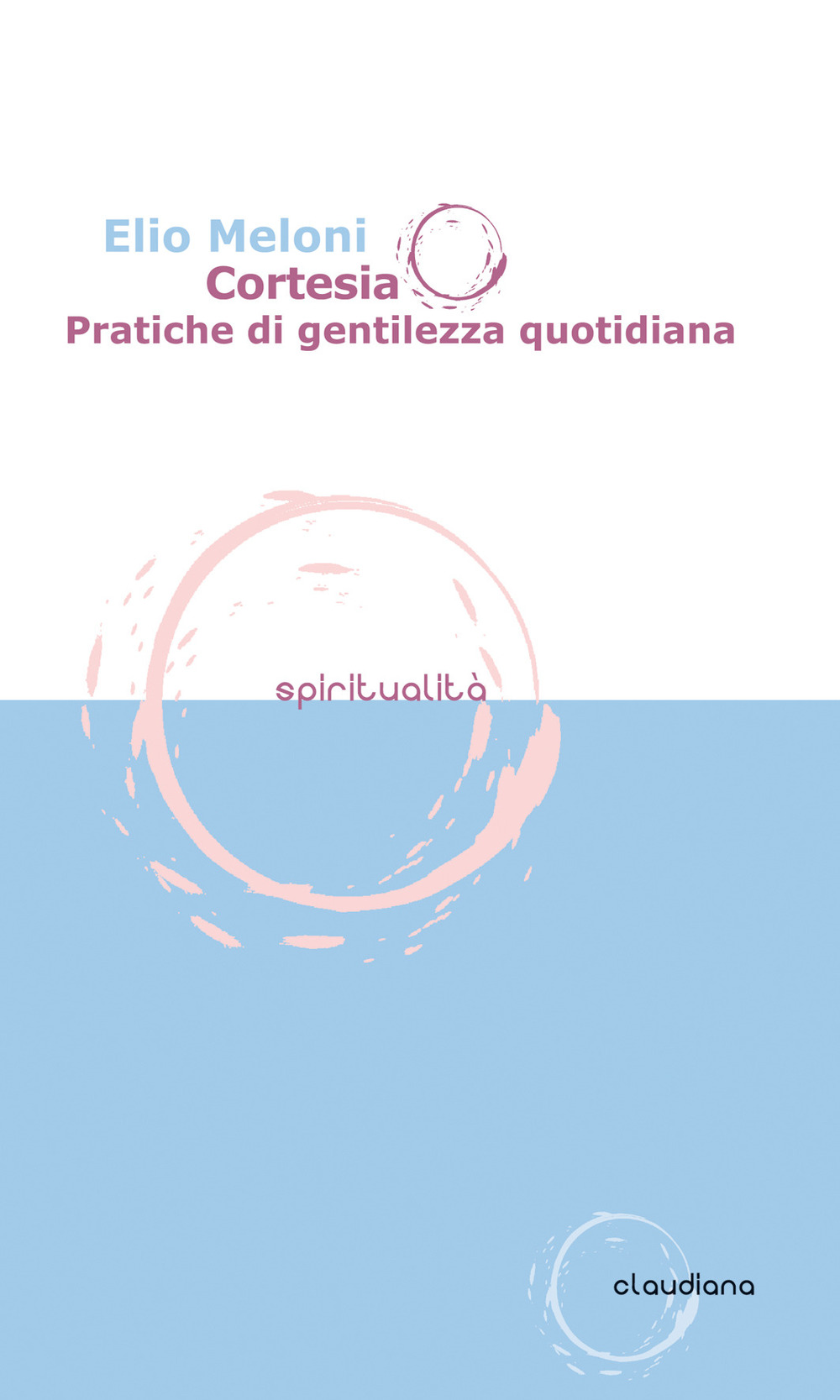 Cortesia. Pratiche di gentilezza quotidiana