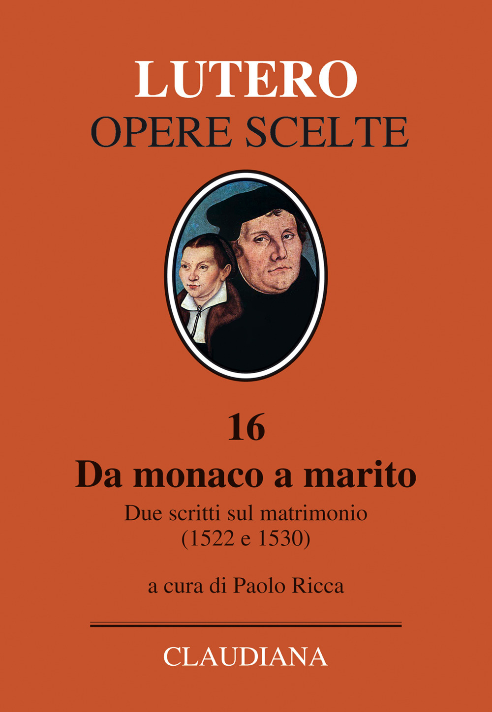 Da monaco a marito. Due scritti sul matrimonio (1522 e …