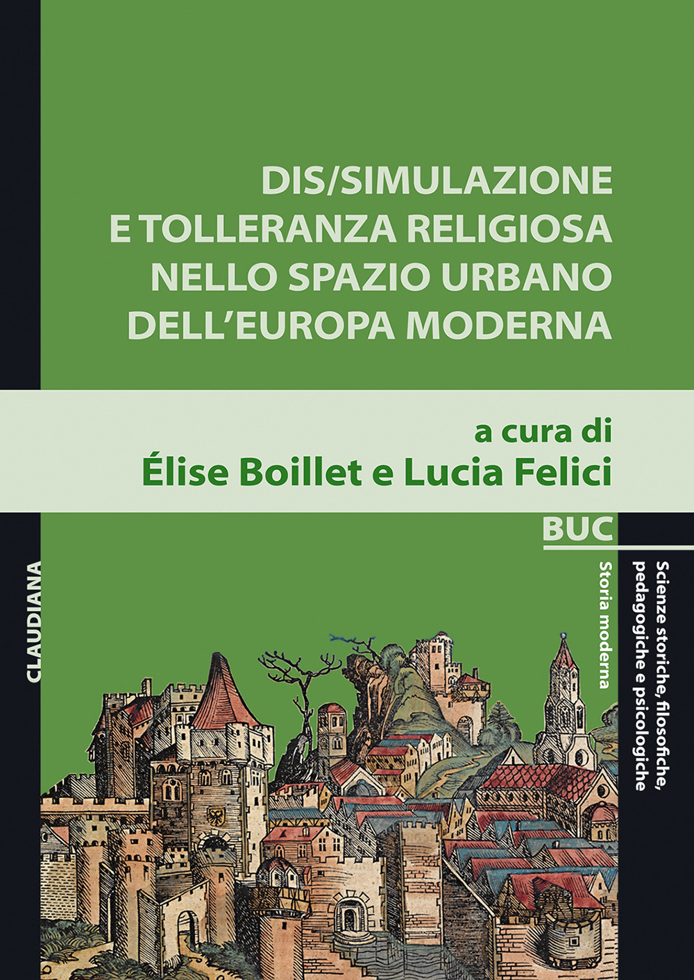 Dis/simulazione e tolleranza religiosa nello spazio urbano dell’Europa moderna