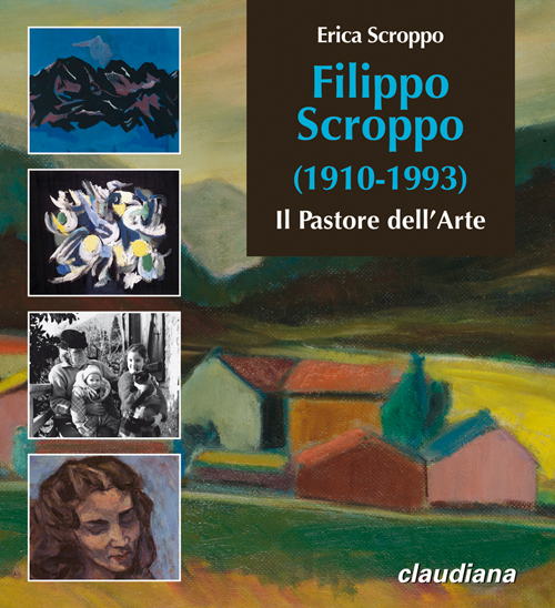 Filippo Scroppo (1910-1993). Il pastore dell'arte