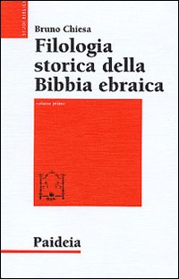 Filologia storica della Bibbia ebraica. Vol. 1: Da Origene al …