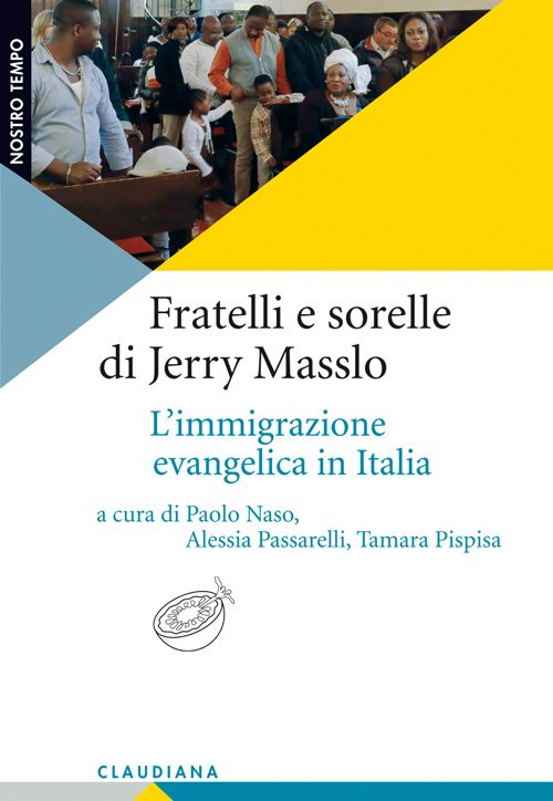 Fratelli e sorelle di Jerry Masslo. L'immigrazione evangelica in Italia