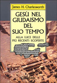 Gesù nel giudaismo del suo tempo. Alla luce delle più …