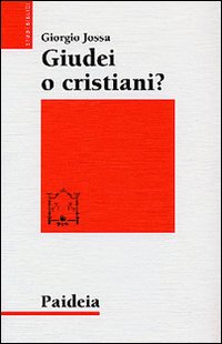 Giudei o cristiani? I seguaci di Gesù in cerca di …