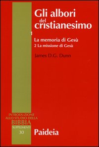 Gli albori del cristianesimo. Vol. 1/2: La memoria di Gesù. …