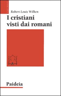 I cristiani visti dai romani