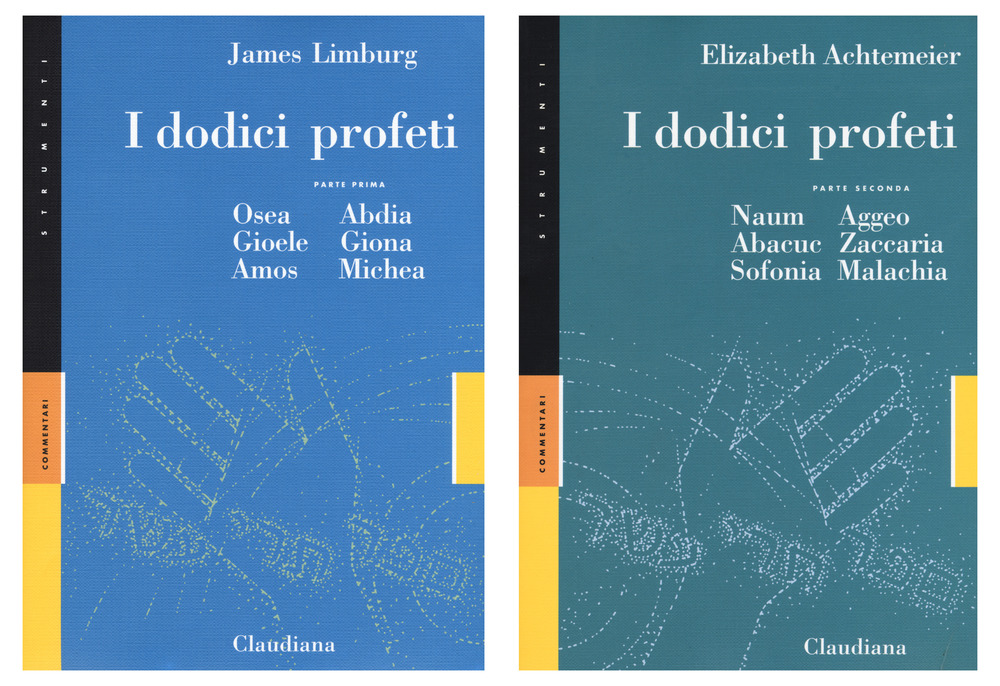 I dodici profeti: Osea, Abdia, Gioele, Giona, Amos, Michea-Naum, Aggeo, …