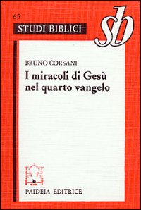 I miracoli di Gesù nel quarto vangelo. L'ipotesi della fonte …