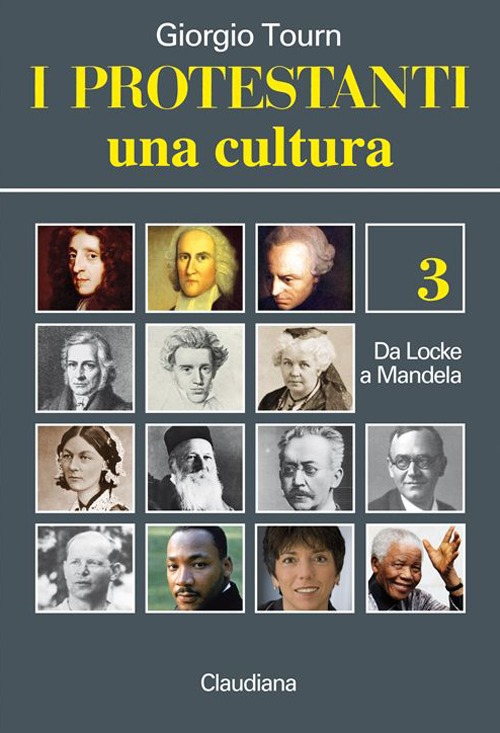 I protestanti. Una cultura. Vol. 3: Da Locke a Mandela