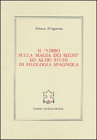 Il libro sulla magia dei segni ed altri studi di …