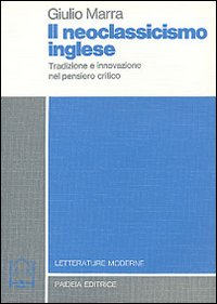 Il neoclassicismo inglese. Tradizione e innovazione nel pensiero critico