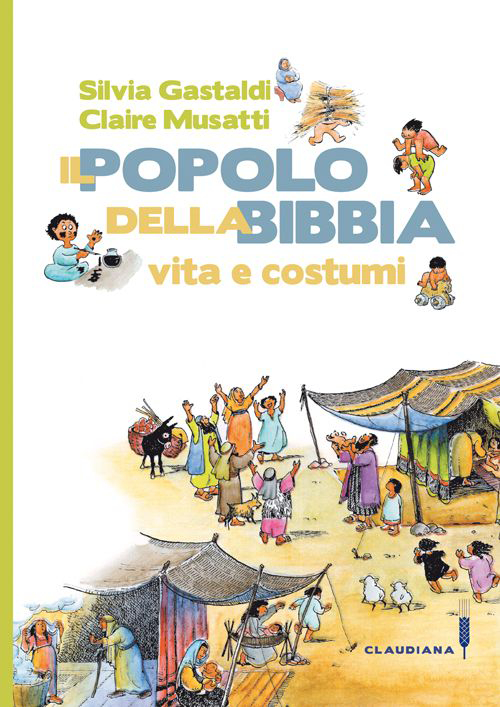 Il popolo della Bibbia. Vita e costumi