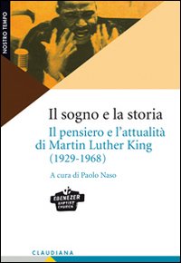 Il sogno e la storia. Il pensiero e l'attualità di …