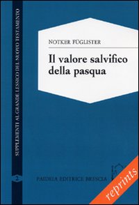 Il valore salvifico della Pasqua