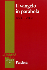 Il Vangelo in parabola. Metafora, racconto e teologia nei Vangeli …