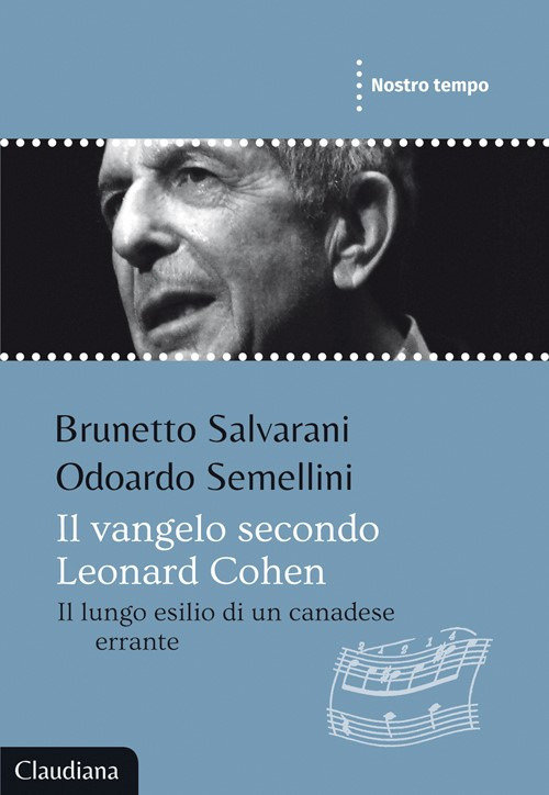 Il Vangelo secondo Leonard Cohen. Il lungo esilio di un …