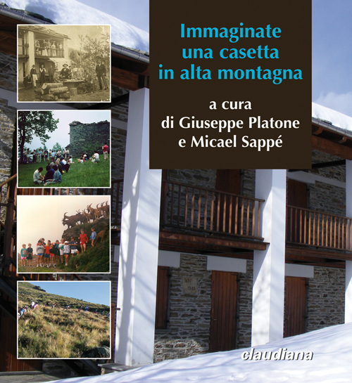 Immaginate una casetta in alta montagna. Trent'anni della Cà d'la …