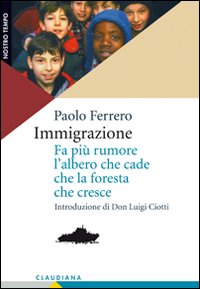 Immigrazione. Fa più rumore l'albero che cade che la foresta …